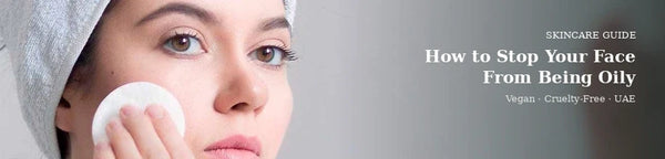 How to Stop Your Face From Being Oily